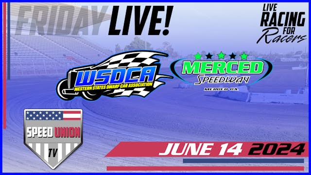 6.14.24 WSDCA Nationals Merced Speedway