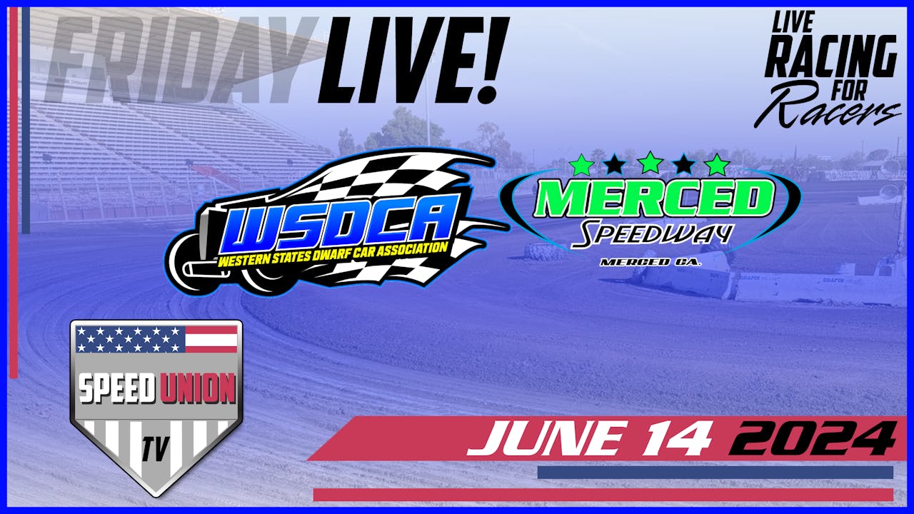 6.14.24 WSDCA Nationals Merced Speedway