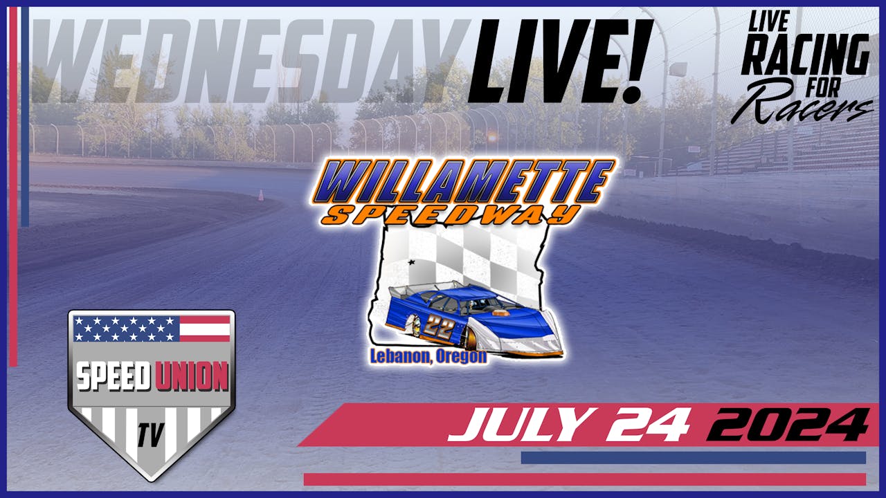 7.24.24 Willamette Speedway