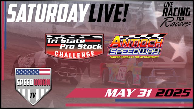 5.31.25 Tri State Antioch Speedway