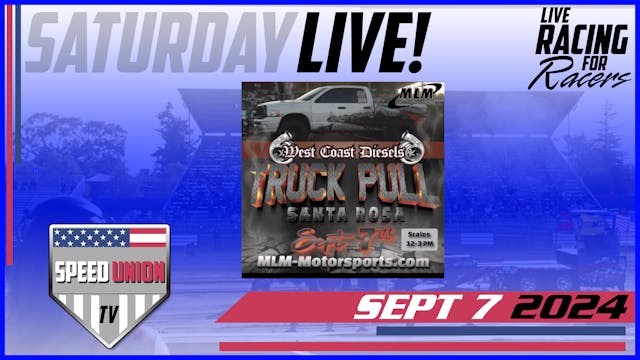 9.7.24 MLM Truck Pull Santa Rosa