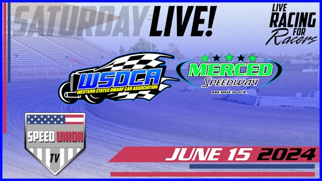 6.15.24 WSDCA National Merced Speedway