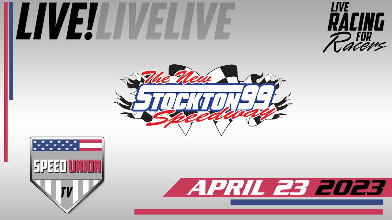 4.23.23 Stockton 99 Speedway