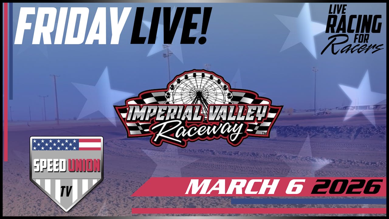 Imperial Raceway Schedule 3.6.26 Imperial Valley Raceway - Speed Union TV