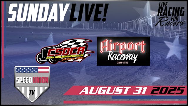 8.31.25 CSDCA Nationals Airport Raceway 8pm