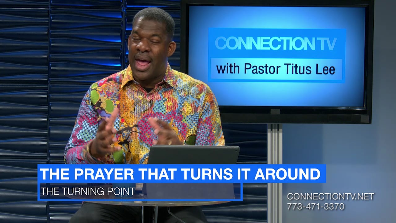 ConnectionTV with Pastor Titus Lee - Program 124 