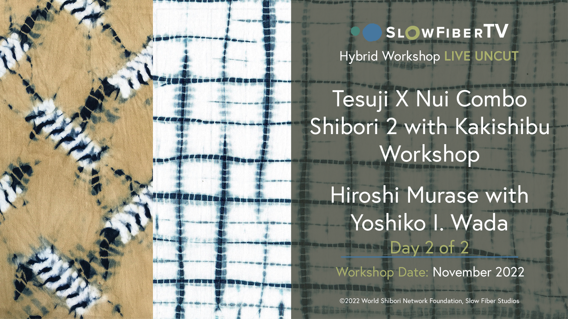 Tesuji X Nui with Kakishibu Day 2/2