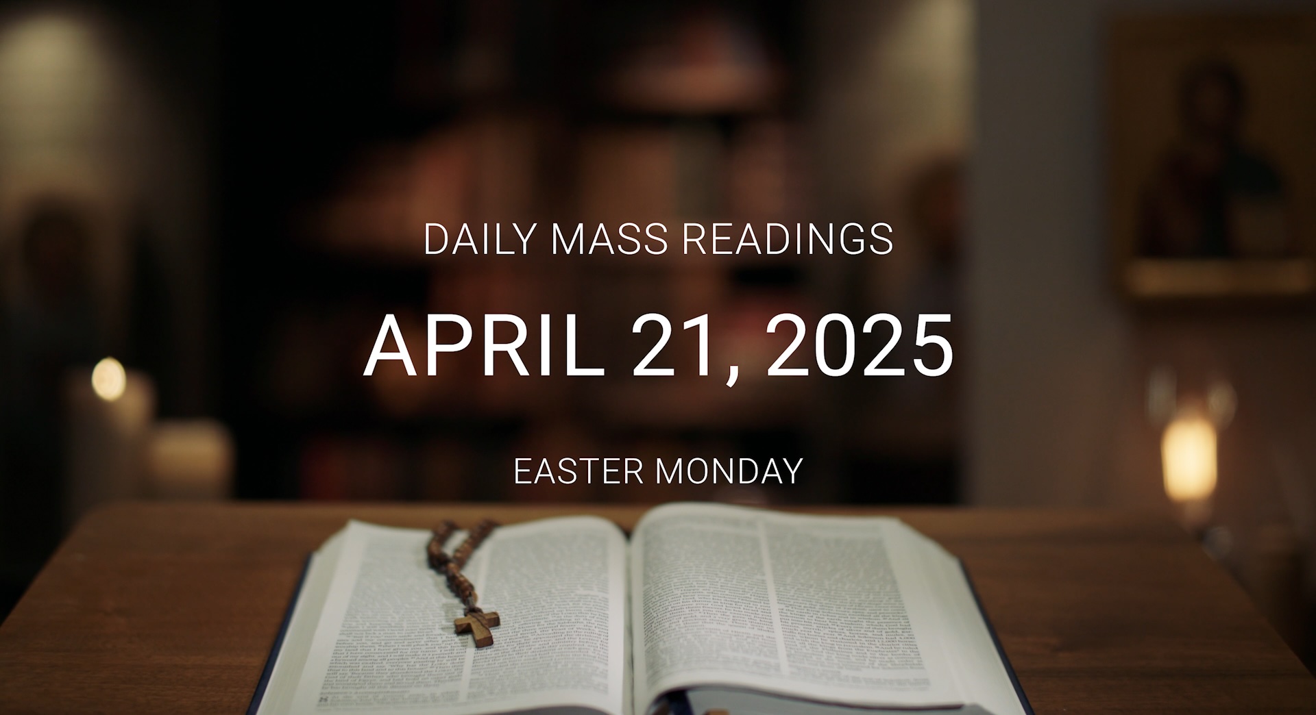 April 21, 2025 — Easter Monday | Daily Mass Readings