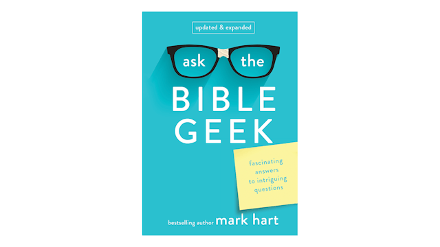 Ask the Bible Geek by Mark Hart