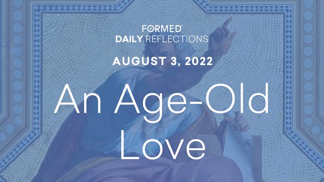 Daily Reflections – August 3, 2022
