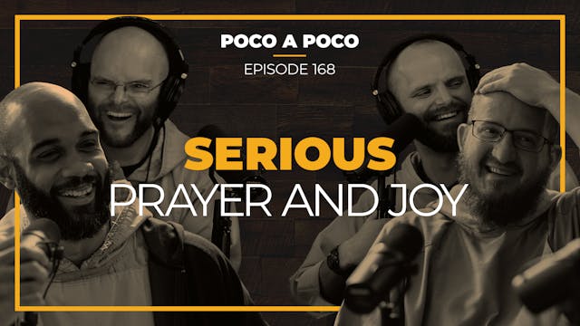 Episode 168: Serious Prayer and Serio...