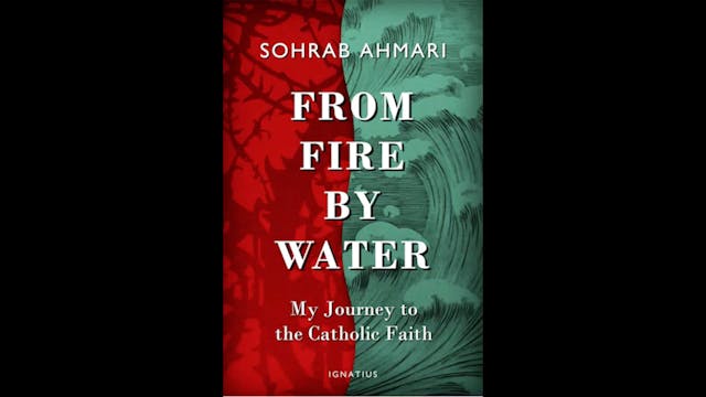 From Fire By Water by Sohrab Ahmari