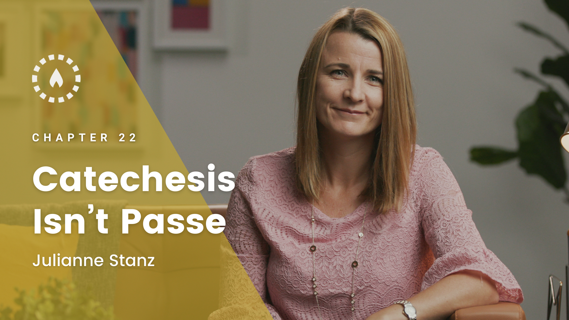 Chapter 22: Catechesis Isn’t Passe