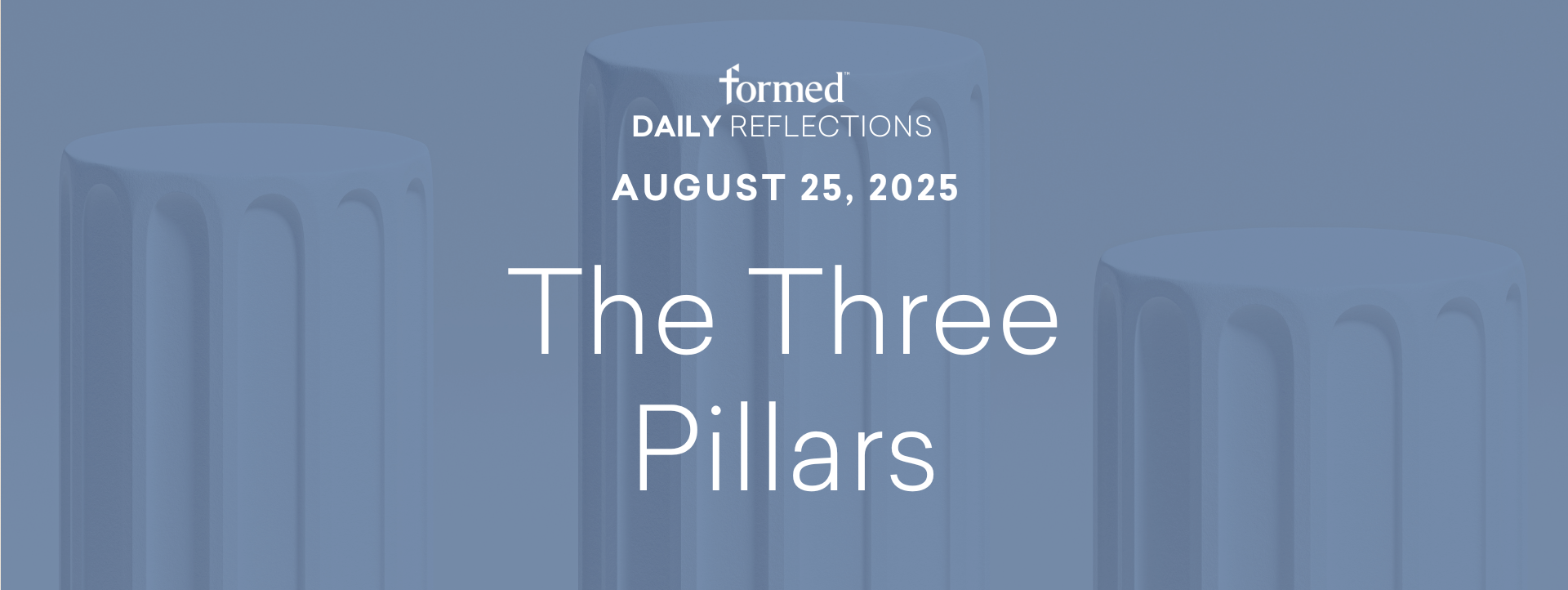 Daily Reflections — August 25, 2025