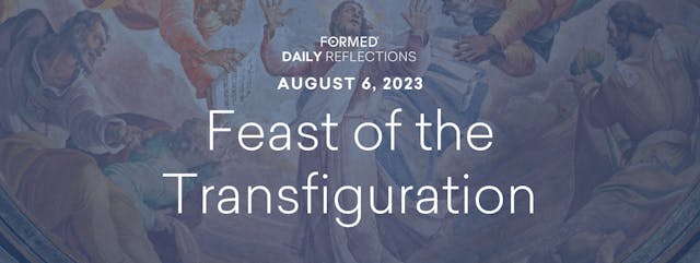 Daily Reflections — Feast of the Tran...