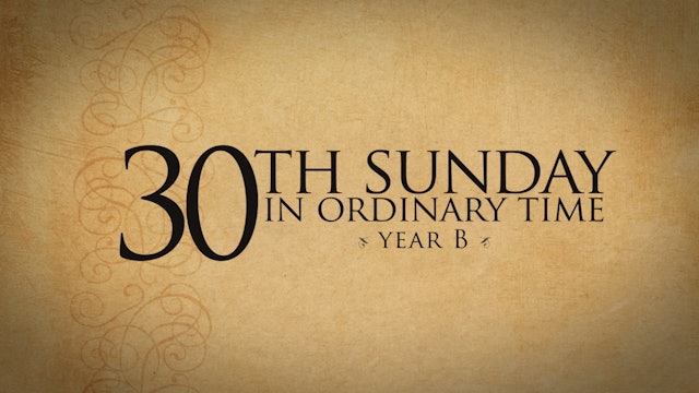 30th Sunday of Ordinary Time (Year B)