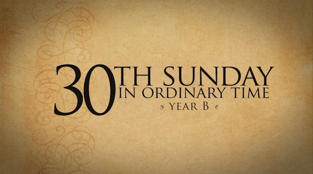 30th Sunday of Ordinary Time (Year B)