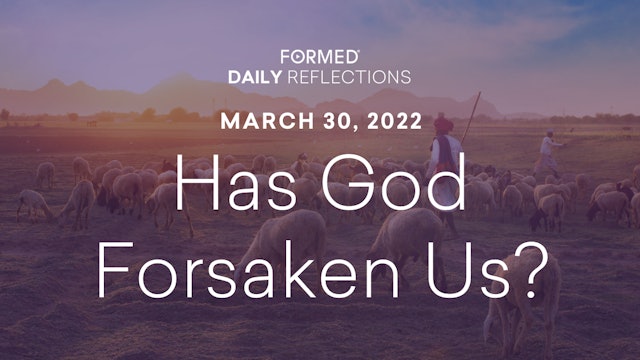 Lenten Daily Reflections – March 30, 2022
