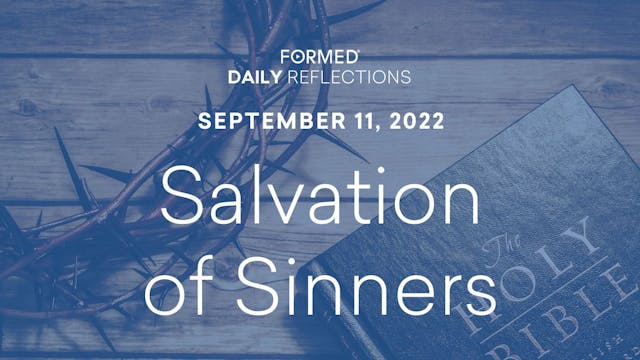 Daily Reflections – September 11, 2022