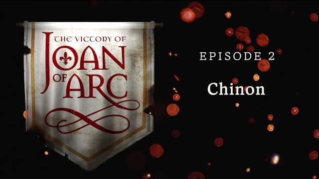Chinon | The Victory of Joan of Arc | Episode 2