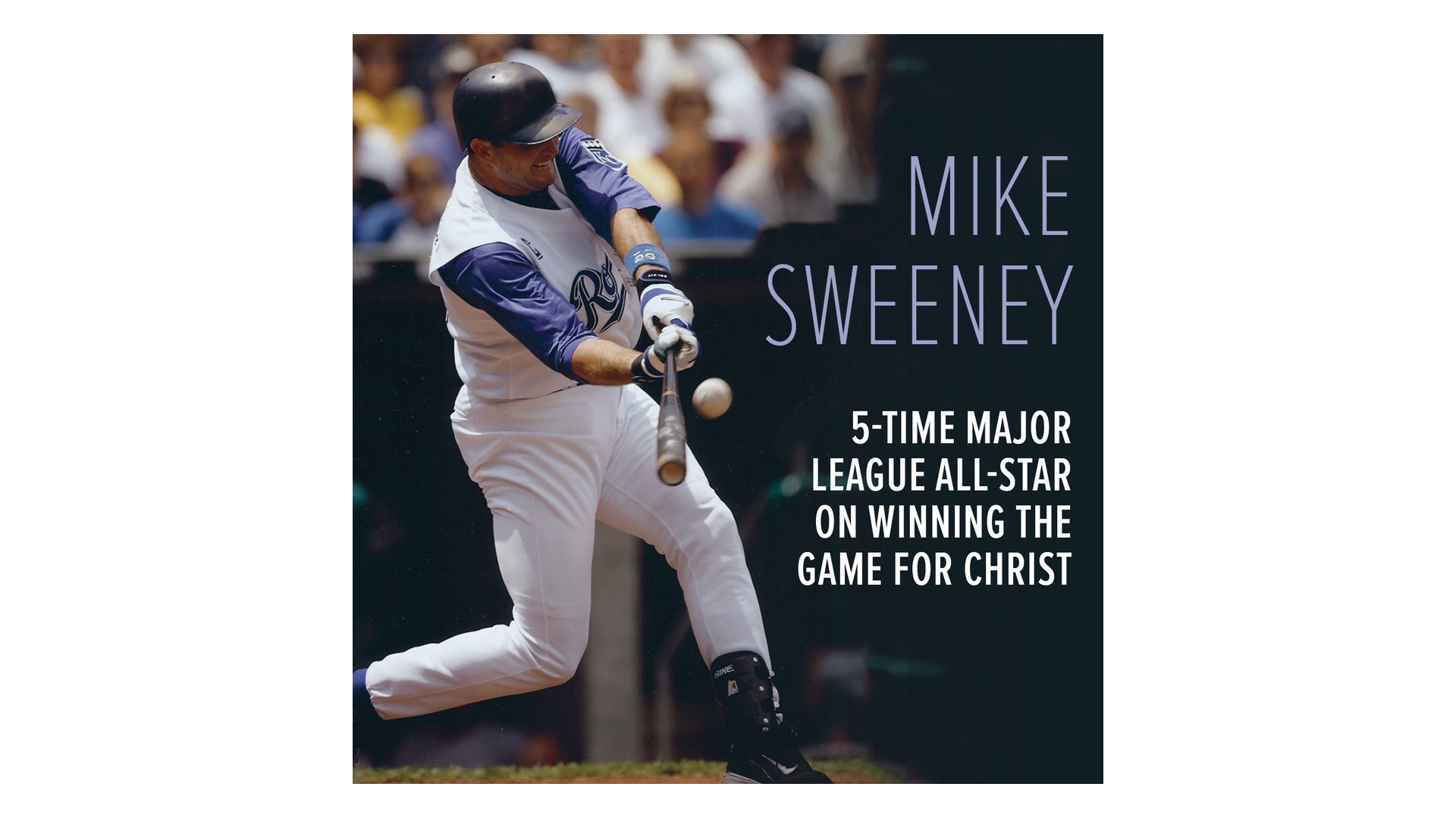 5-Time Major League All-Star on Winning the Game for Christ by Mike Sweeney