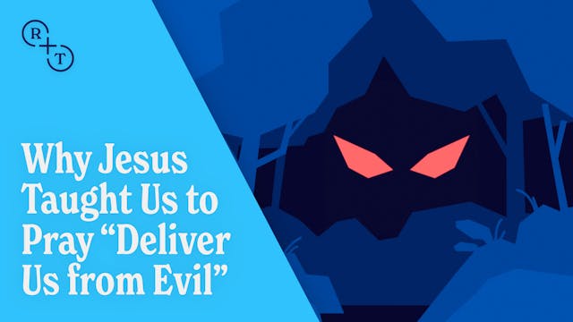 Why Jesus Taught Us to Pray "Deliver ...
