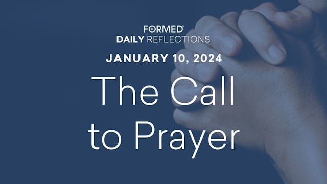 Daily Reflections — January 10, 2024