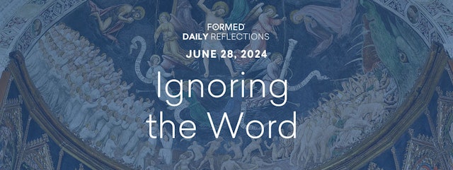Daily Reflections — Feast of St. Irenaeus — June 28, 2024