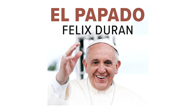 El Papado por Félix Durán