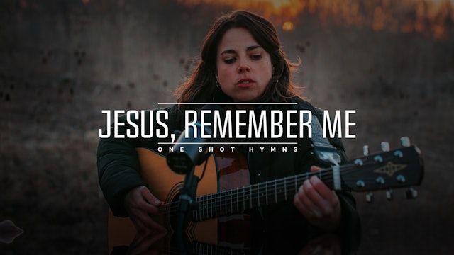 Jesus, Remember Me