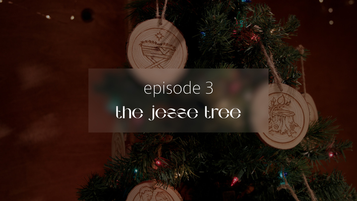 The Jesse Tree EXPLAINED – The (Not) Christmas Tree You’ve Never Heard of | Ep 3