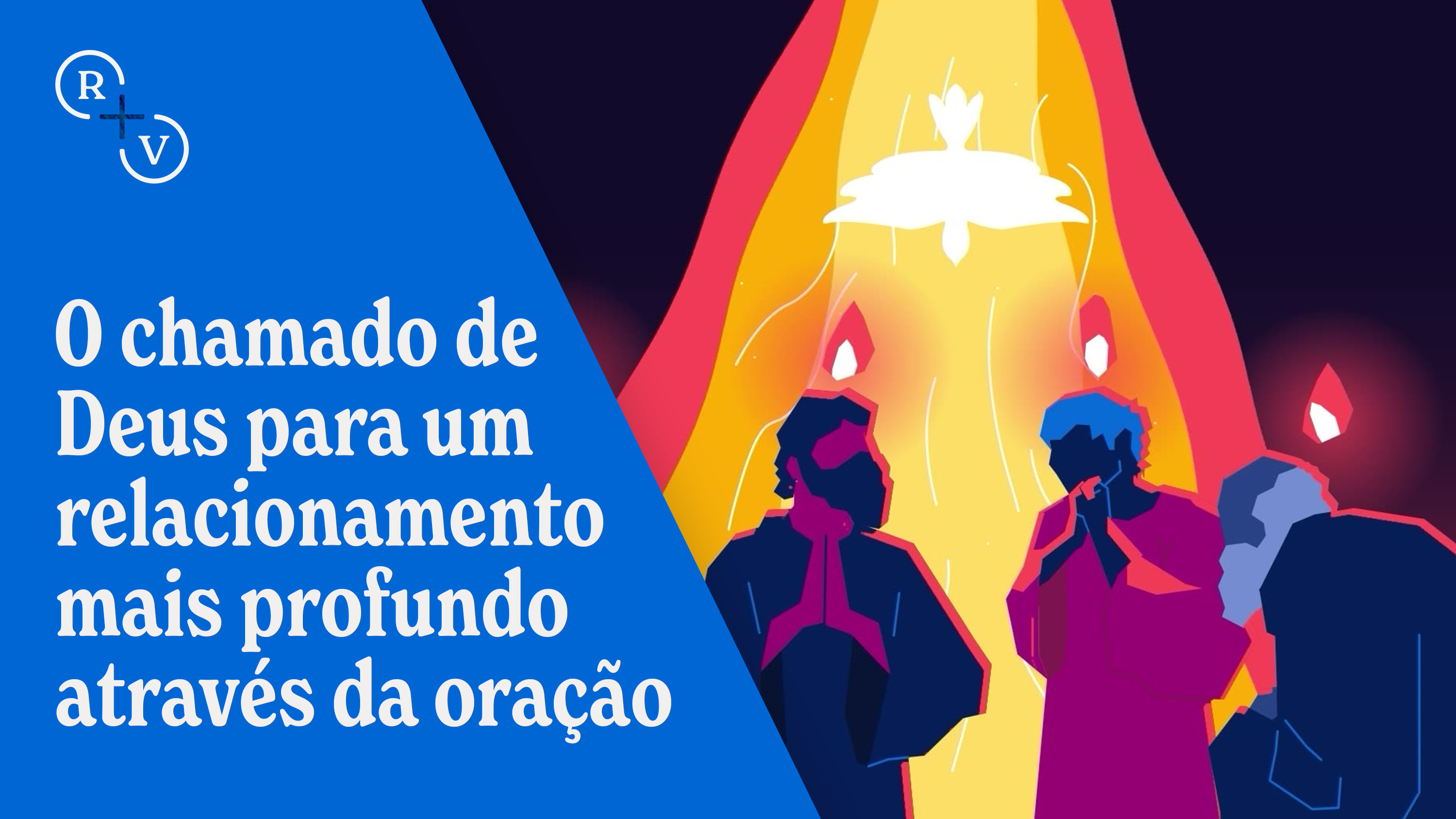 O chamado de Deus para um relacionamento mais profundo através da oração