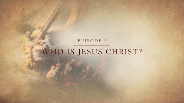 Who Is Jesus Christ? | Lectio: God | Episode 5