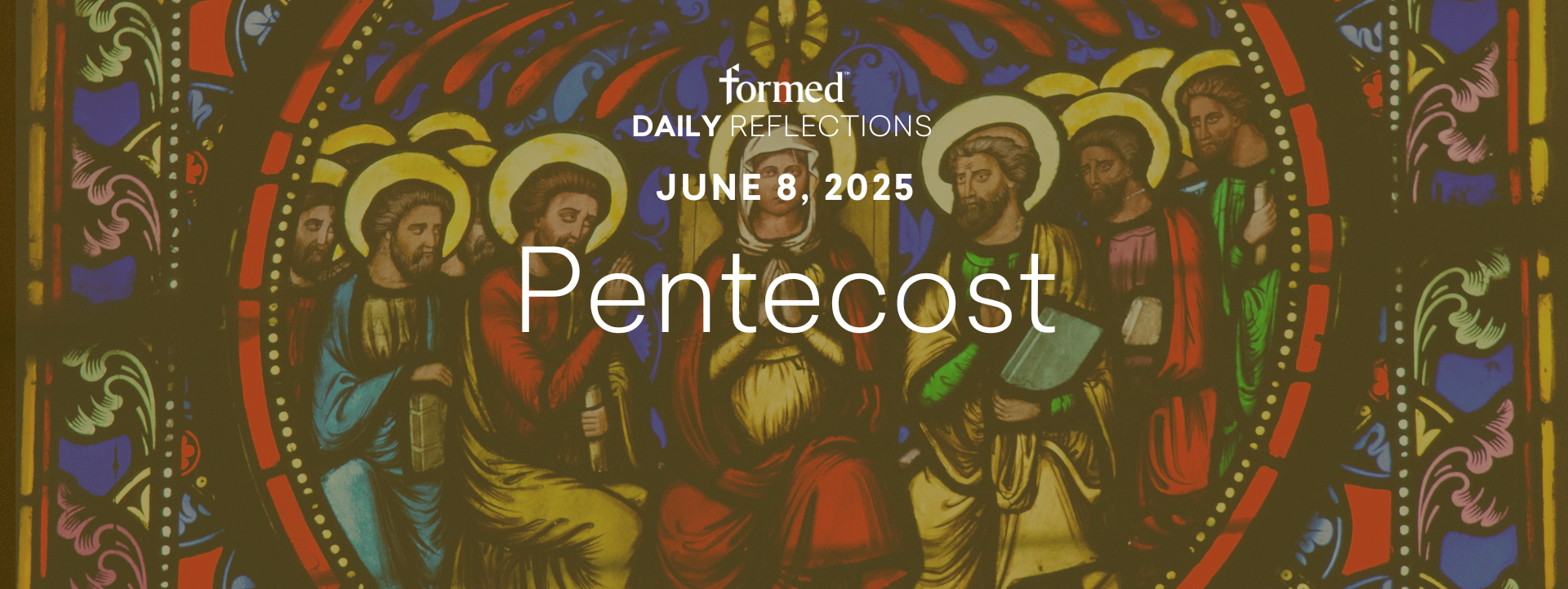 Easter Daily Reflections — Pentecost — June 8, 2025