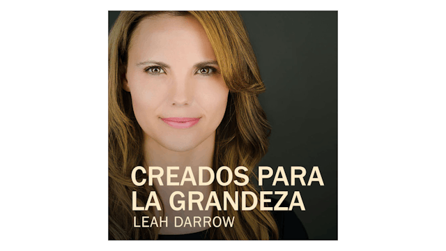 Creados para la Grandeza por Leah Darrow