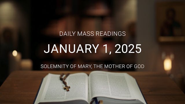 January 1, 2025 — the Feast of Mary, ...