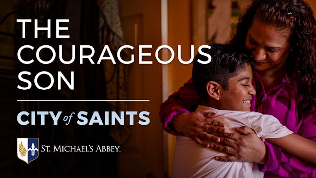 The Courageous Son | City of Saints | Episode 5