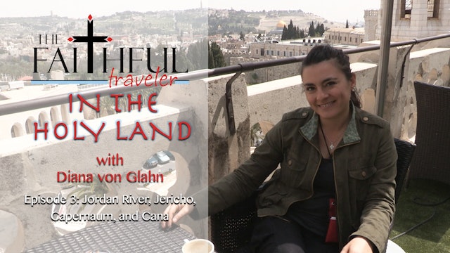 The Faithful Traveler in the Holy Land Episode 3