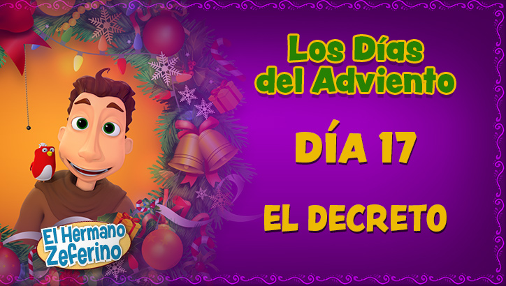Adviento - Día 17: El Decreto