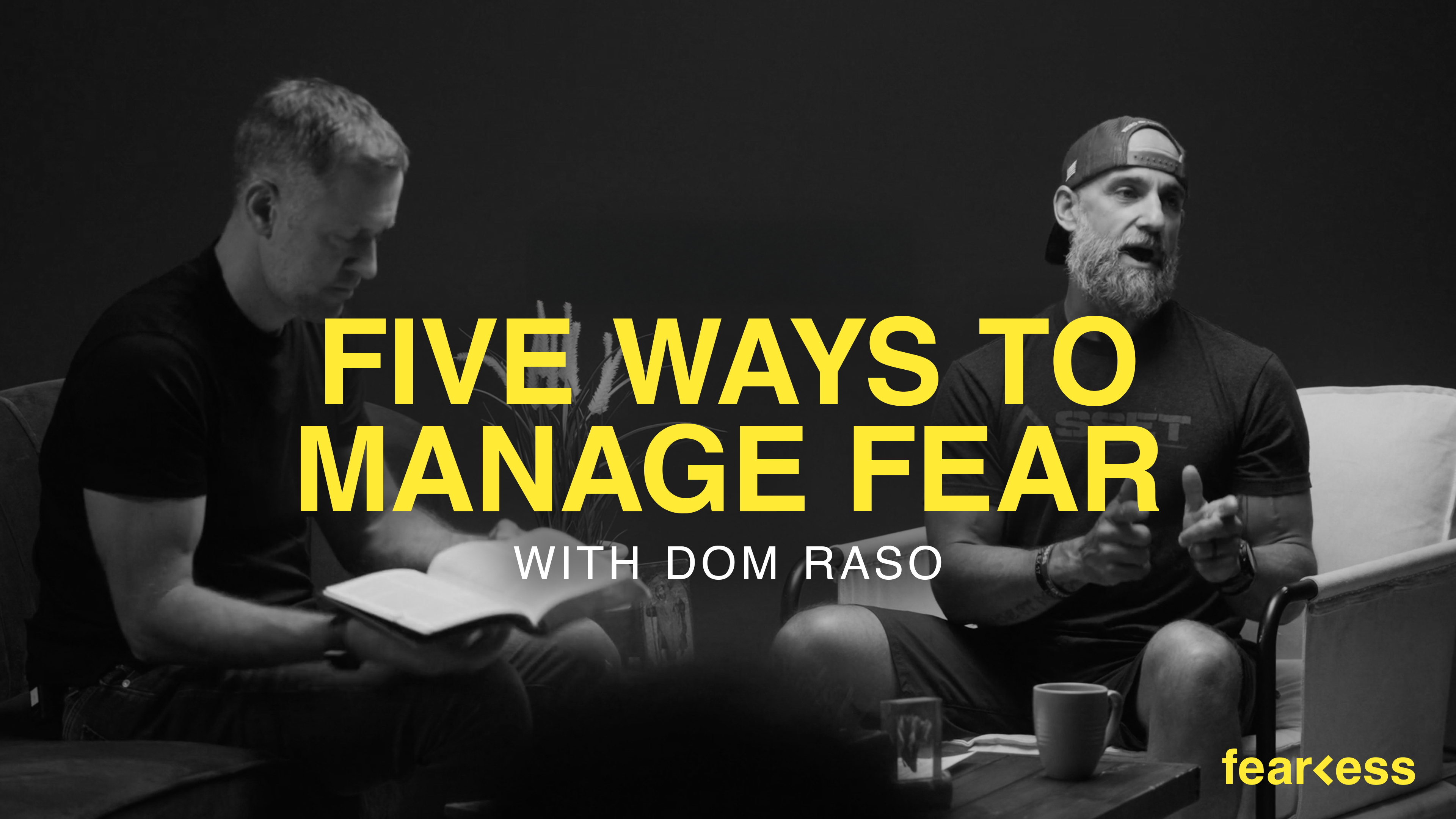 5 Ways to Manage Fear w/ Dom Raso