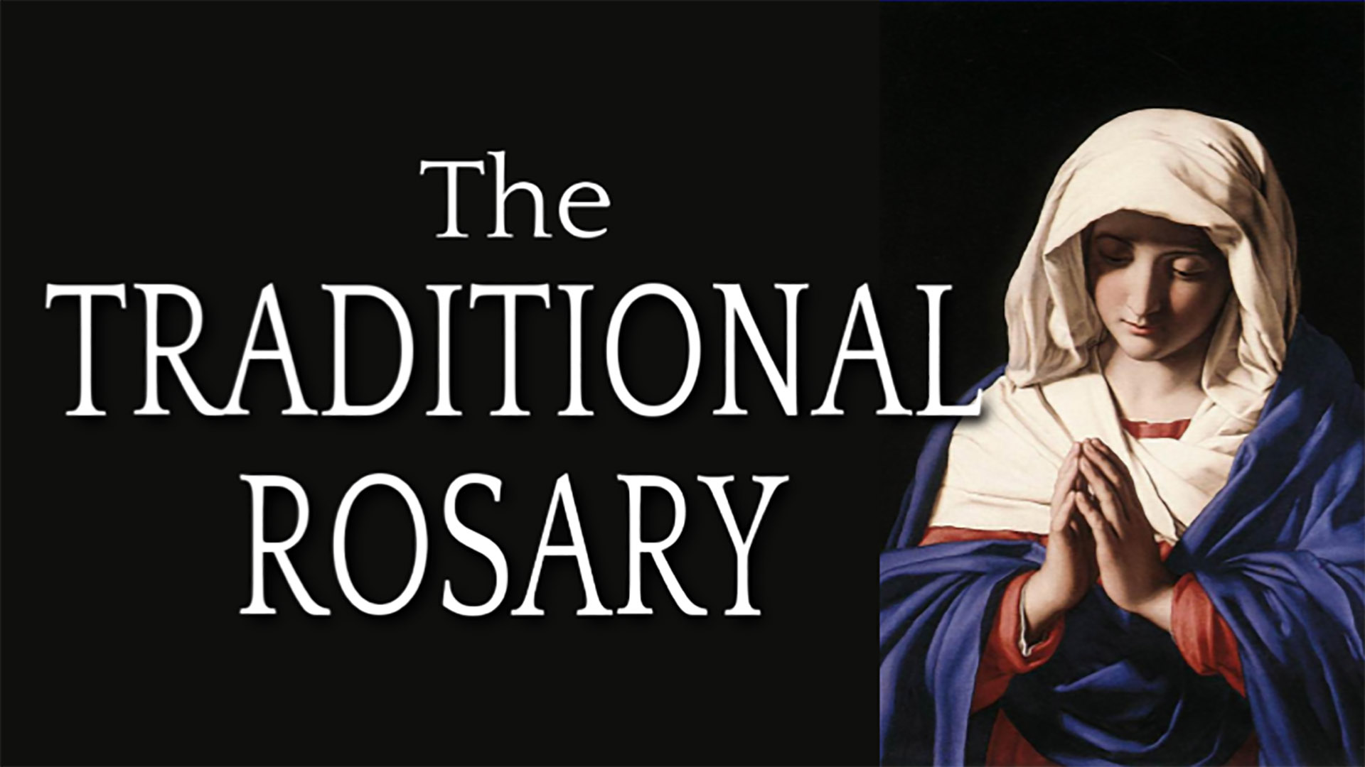 The Traditional Catholic Rosary - FORMED