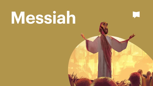 The Messiah | Bible Project | Themes