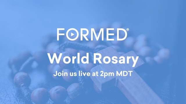 FORMED Live: World Rosary