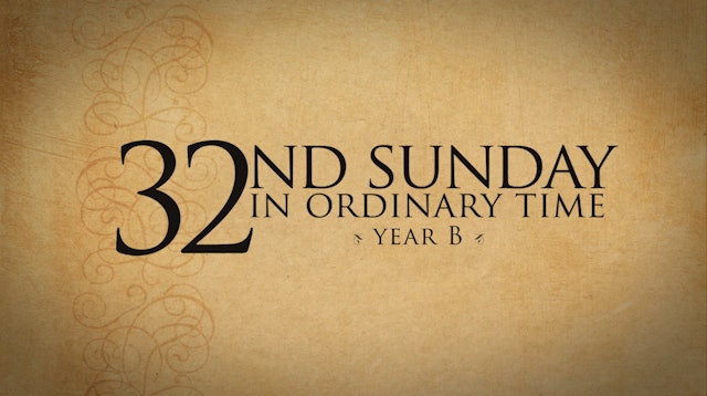 32nd Sunday of Ordinary Time (Year B)