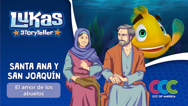 Lukas Storyteller: Santa Ana y San Joaquín