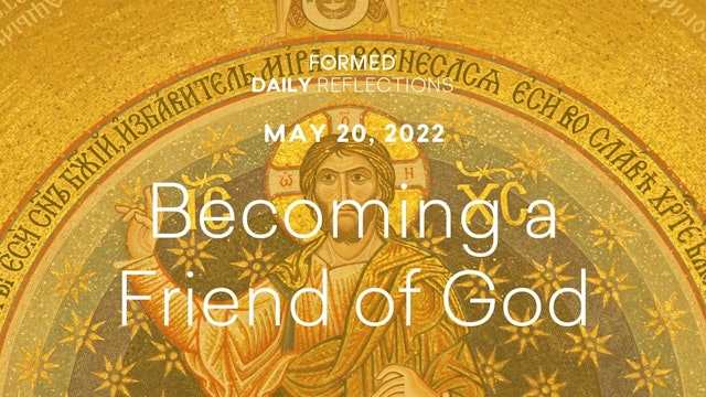 Easter Daily Reflections – May 20, 2022
