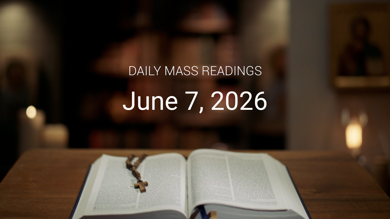 June 7, 2026 | Daily Mass Readings