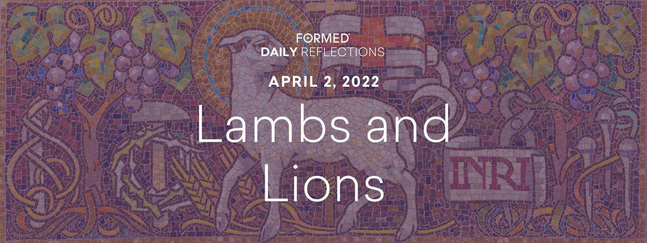 Lenten Daily Reflections – April 2, 2022 - Lent & Easter — April 2022