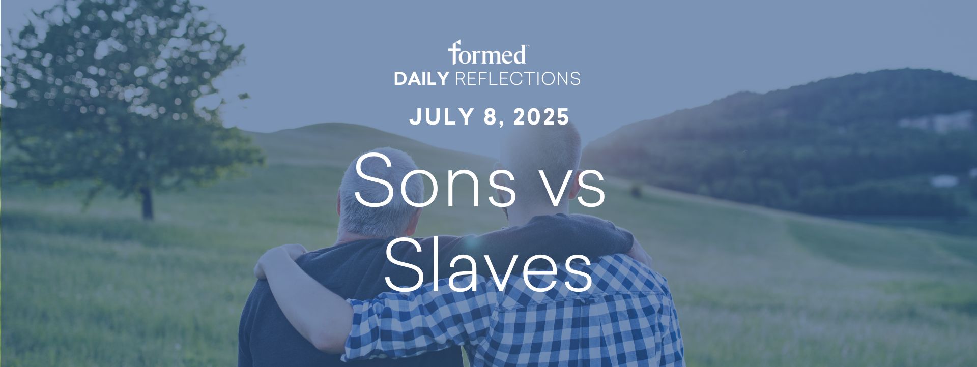 Daily Reflections — July 8, 2025