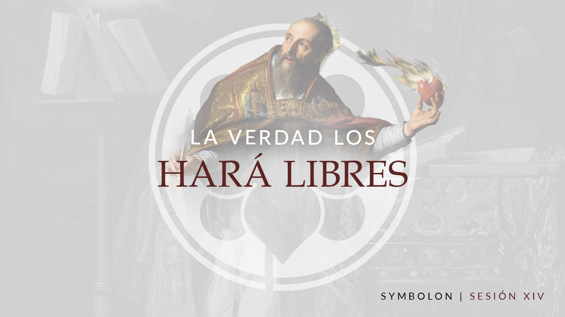 La Verdad los hará libres | Symbolon | Sesión 14